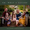 The Andrew Johnson Family - Oh, What a Savior!